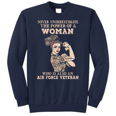 Never Underestimate The Power Of A Woman Air Force Veteran Tall Sweatshirt