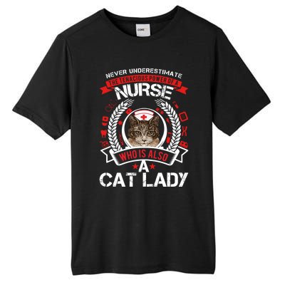 Never Underestimate The Tenacious Power Of A Nurse Gift Tall Fusion ChromaSoft Performance T-Shirt