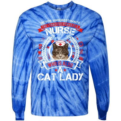 Never Underestimate The Tenacious Power Of A Nurse Gift Tie-Dye Long Sleeve Shirt