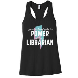 Never Underestimate The Power Of A Librarian Women's Racerback Tank