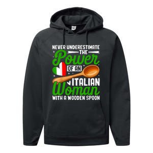 Never Underestimate The Power Of An Italian Woman Performance Fleece Hoodie