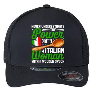 Never Underestimate The Power Of An Italian Woman Flexfit Unipanel Trucker Cap