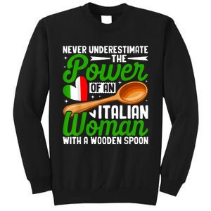 Never Underestimate The Power Of An Italian Woman Sweatshirt