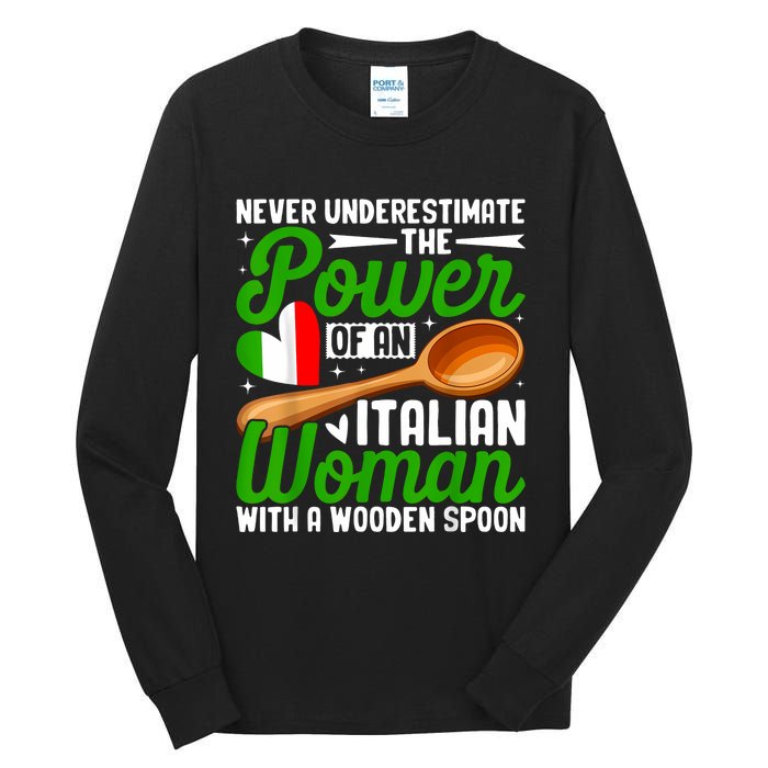 Never Underestimate The Power Of An Italian Woman Tall Long Sleeve T-Shirt