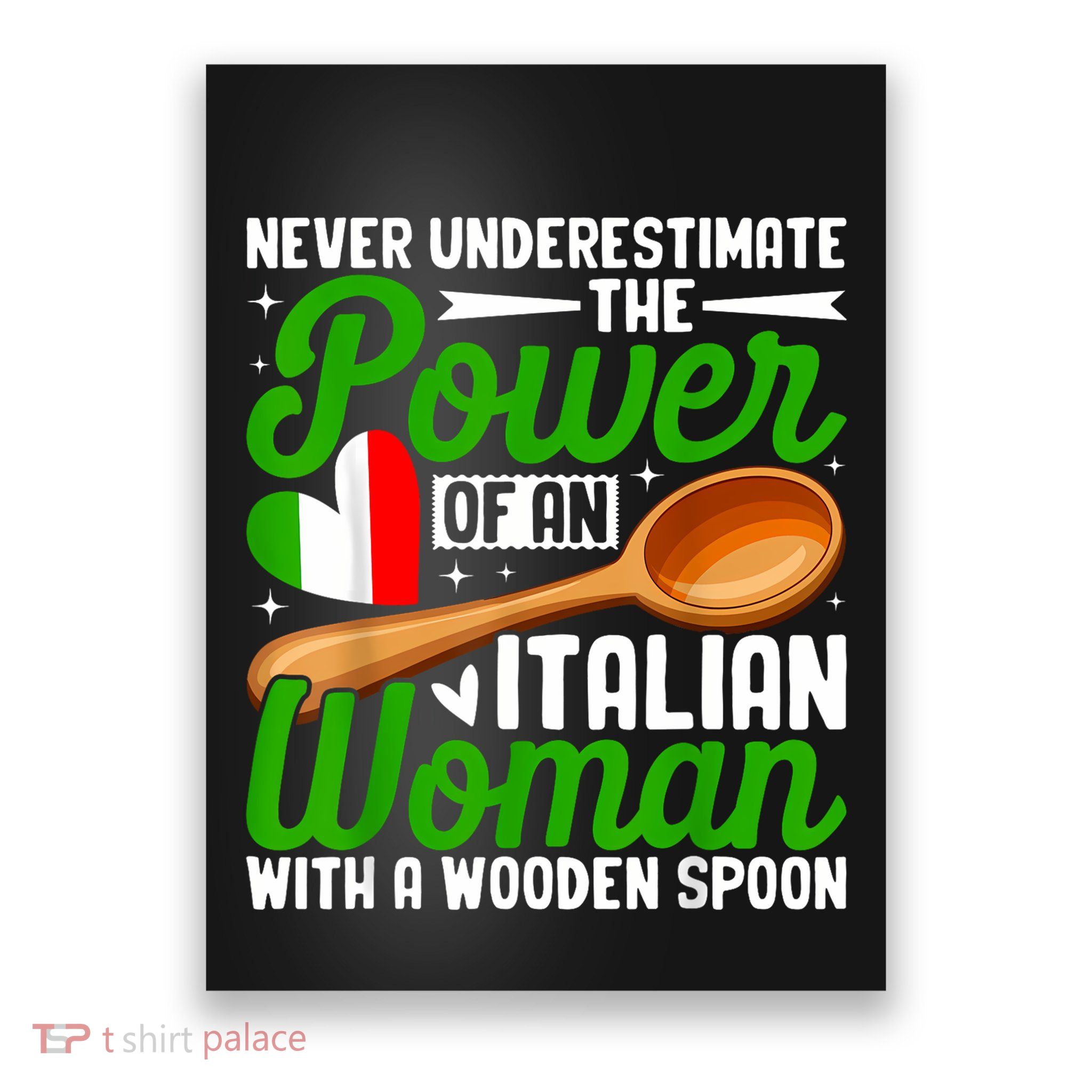 Never Underestimate The Power Of An Italian Woman Poster