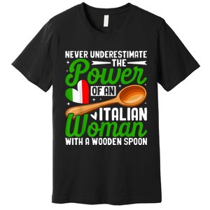 Never Underestimate The Power Of An Italian Woman Premium T-Shirt