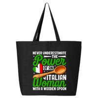 Never Underestimate The Power Of An Italian Woman 25L Jumbo Tote