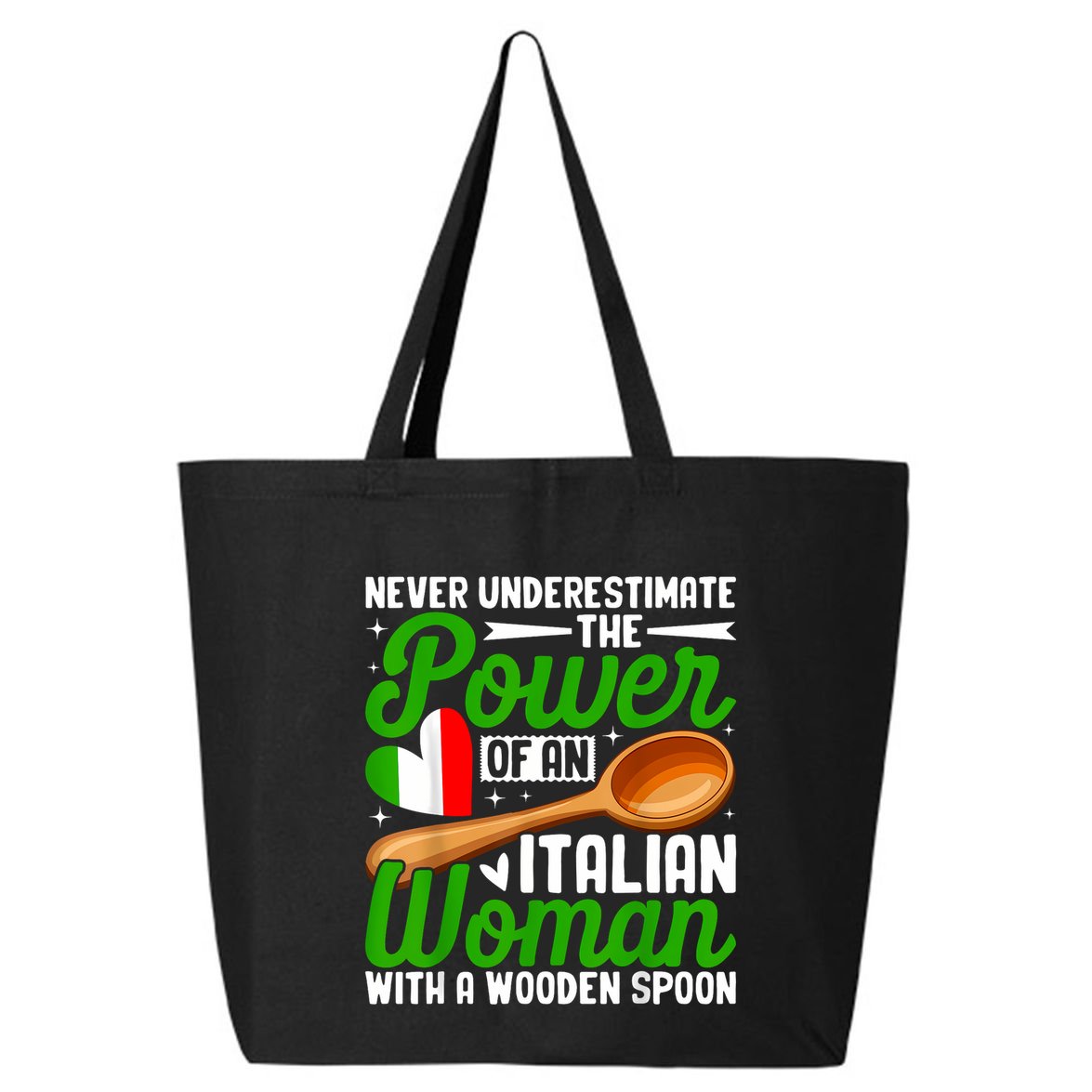 Never Underestimate The Power Of An Italian Woman 25L Jumbo Tote