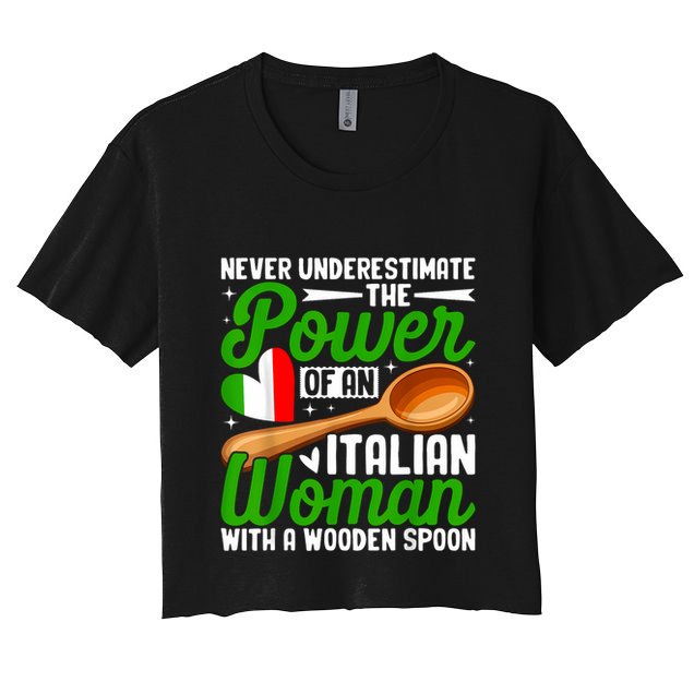 Never Underestimate The Power Of An Italian Woman Crop Top