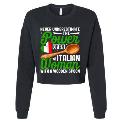 Never Underestimate The Power Of An Italian Woman Cropped Pullover Crew