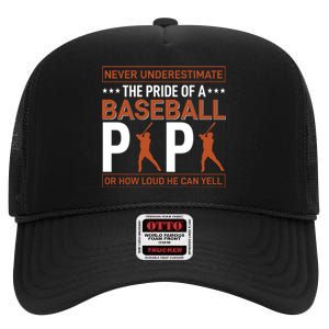 Never Underestimate The Pride Of A Baseball Papa High Crown Mesh Back Trucker Hat