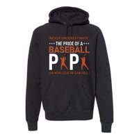 Never Underestimate The Pride Of A Baseball Papa Premium Hoodie