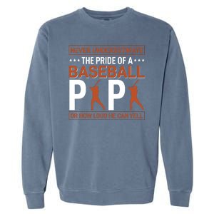 Never Underestimate The Pride Of A Baseball Papa Garment-Dyed Sweatshirt