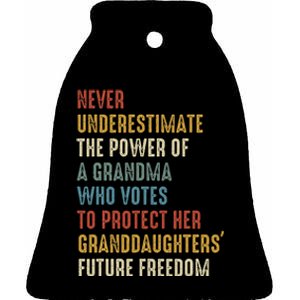 Never Underestimate The Power Of A Grandma Who Votes Ceramic Bell Ornament