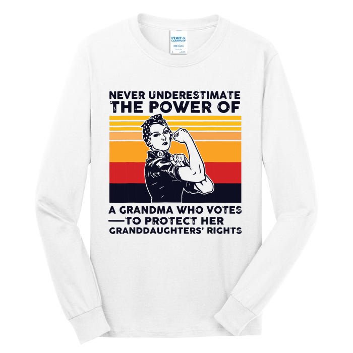 Never Underestimate The Power Of A Grandma Who Votes Tall Long Sleeve T-Shirt