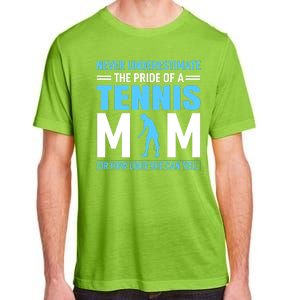 Never Underestimate The Pride Of A Tennis Mom Adult ChromaSoft Performance T-Shirt