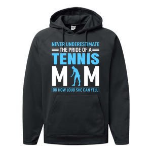 Never Underestimate The Pride Of A Tennis Mom Performance Fleece Hoodie