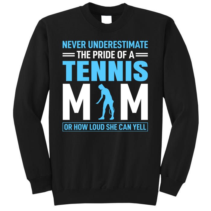 Never Underestimate The Pride Of A Tennis Mom Sweatshirt