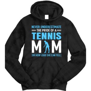 Never Underestimate The Pride Of A Tennis Mom Tie Dye Hoodie