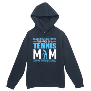 Never Underestimate The Pride Of A Tennis Mom Urban Pullover Hoodie