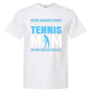 Never Underestimate The Pride Of A Tennis Mom Garment-Dyed Heavyweight T-Shirt