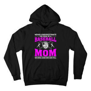 Never Underestimate The Pride Of A Baseball Mom Tall Hoodie