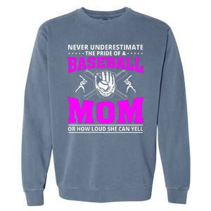 Never Underestimate The Pride Of A Baseball Mom Garment-Dyed Sweatshirt