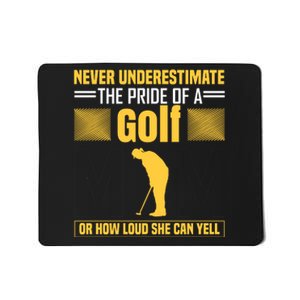 Never Underestimate The Pride Of A Golf Mom Mousepad