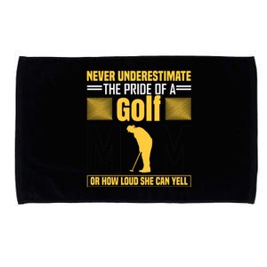 Never Underestimate The Pride Of A Golf Mom Microfiber Hand Towel