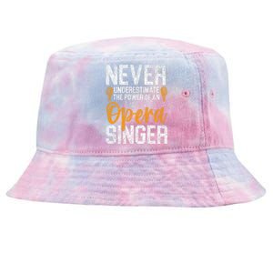 Never Underestimate The Power Of An Opera Singer Tie-Dyed Bucket Hat