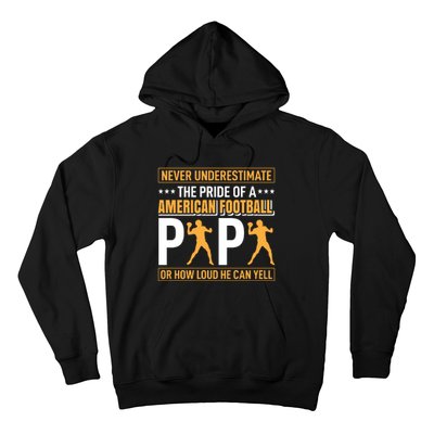 Never Underestimate The Pride Of A American Football Papa Hoodie