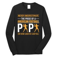 Never Underestimate The Pride Of A American Football Papa Long Sleeve Shirt