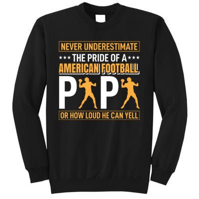 Never Underestimate The Pride Of A American Football Papa Sweatshirt