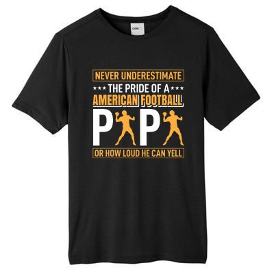 Never Underestimate The Pride Of A American Football Papa Tall Fusion ChromaSoft Performance T-Shirt