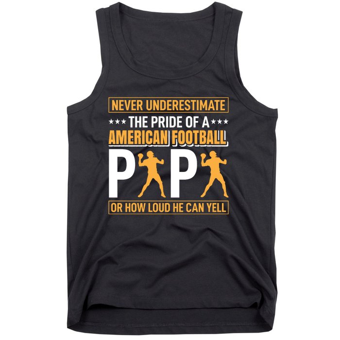 Never Underestimate The Pride Of A American Football Papa Tank Top