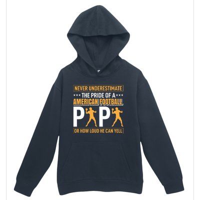 Never Underestimate The Pride Of A American Football Papa Urban Pullover Hoodie