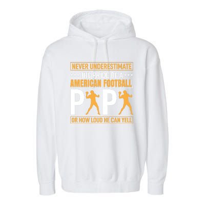 Never Underestimate The Pride Of A American Football Papa Garment-Dyed Fleece Hoodie