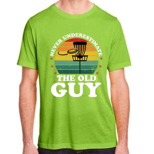 Never Underestimate The Old Guy Funny Disc Golf Frisbee Gift Adult ChromaSoft Performance T-Shirt