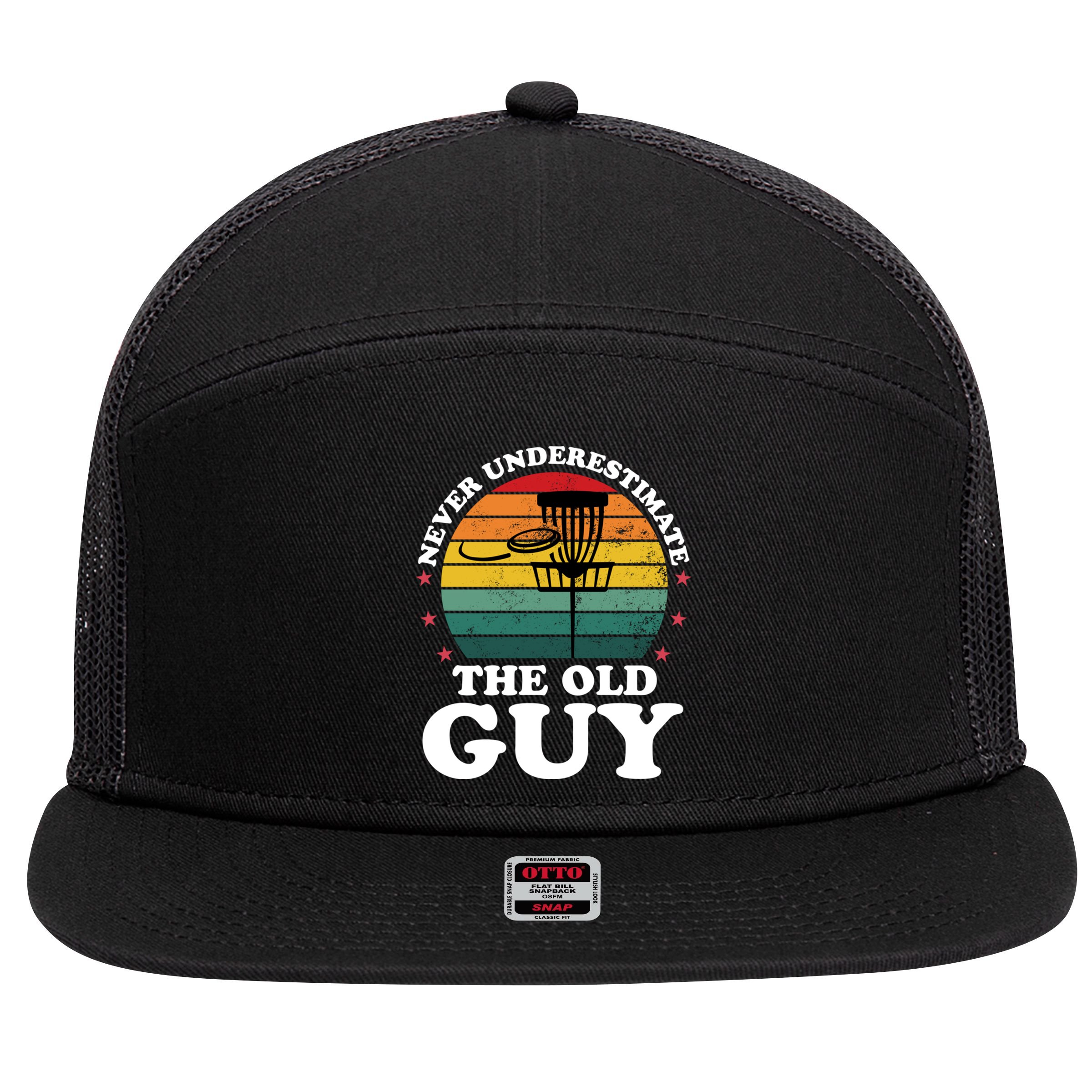 Never Underestimate The Old Guy Funny Disc Golf Frisbee Gift 7 Panel Mesh Trucker Snapback Hat