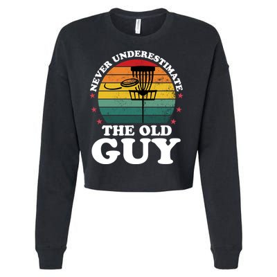 Never Underestimate The Old Guy Funny Disc Golf Frisbee Gift Cropped Pullover Crew