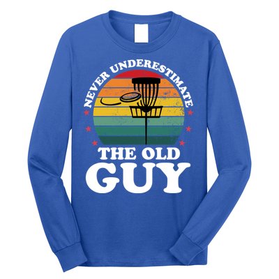 Never Underestimate The Old Guy Funny Disc Golf Frisbee Gift Long Sleeve Shirt