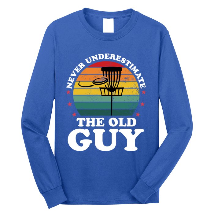 Never Underestimate The Old Guy Funny Disc Golf Frisbee Gift Long Sleeve Shirt