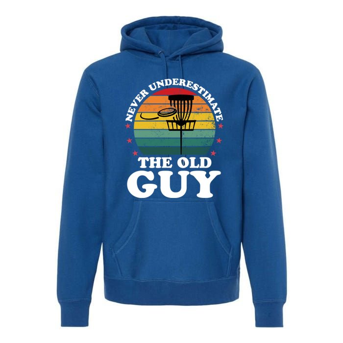 Never Underestimate The Old Guy Funny Disc Golf Frisbee Gift Premium Hoodie