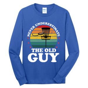 Never Underestimate The Old Guy Funny Disc Golf Frisbee Gift Tall Long Sleeve T-Shirt