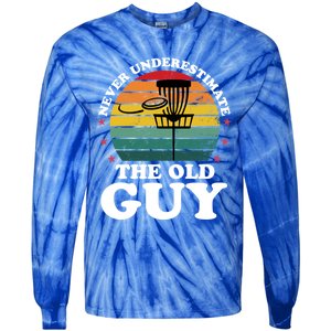 Never Underestimate The Old Guy Funny Disc Golf Frisbee Gift Tie-Dye Long Sleeve Shirt