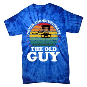 Never Underestimate The Old Guy Funny Disc Golf Frisbee Gift Tie-Dye T-Shirt