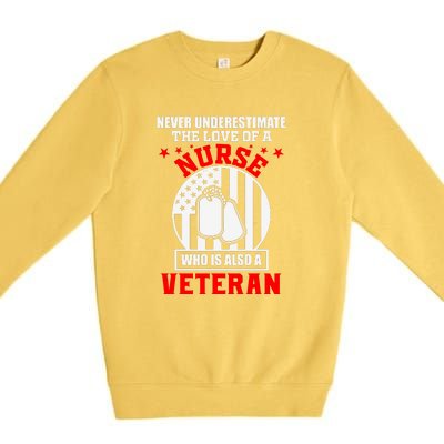 Never Underestimate The Love Of A Nurse Veteran Premium Crewneck Sweatshirt