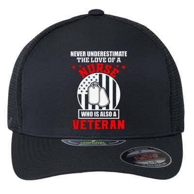 Never Underestimate The Love Of A Nurse Veteran Flexfit Unipanel Trucker Cap