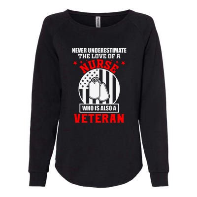 Never Underestimate The Love Of A Nurse Veteran Womens California Wash Sweatshirt