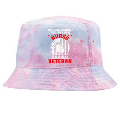 Never Underestimate The Love Of A Nurse Veteran Tie-Dyed Bucket Hat